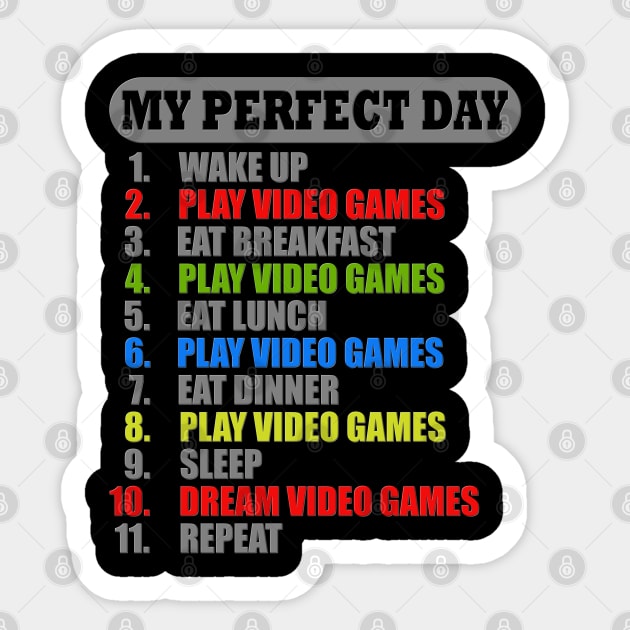 My Perfect Day, Video Games, Video Games Lover, Nerd, Geek, Funny Gamer, Video Games Love Birthday Gift, Gaming Girl, Gaming Boy Sticker by DESIGN SPOTLIGHT